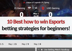 10 best how to win esports betting strategies for beginners